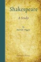 Shakespeare: A Study - Darrell Figgis - cover
