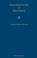 Imaginations and Reveries - George William Russell,Ae - cover