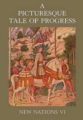 A Picturesque Tale of Progress: New Nations VI - Olive Beaupre Miller,Harry Neal Baum - cover