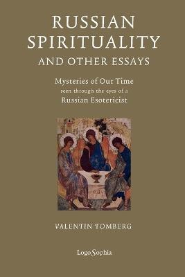 Russian Spirituality and Other Essays: Mysteries of Our Time Seen Through the Eyes of a Russian Esotericist - Valentin Tomberg - cover