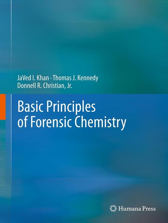 Basic Principles of Forensic Chemistry