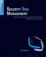 Security Risk Management: Building an Information Security Risk Management Program from the Ground Up