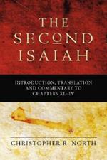 Second Isaiah: Introduction, Translation and Commentary to Chapters XL-LV
