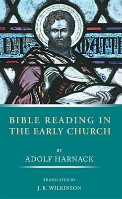 Bible Reading in the Early Church - Adolf Harnack - cover