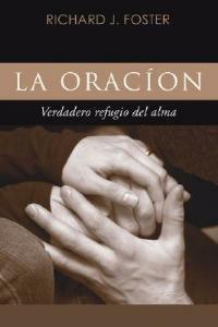 La Oracion - Richard J Foster - cover