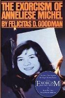 The Exorcism of Anneliese Michel - Felicitas D Goodman - cover