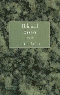 Biblical Essays - Joseph B Lightfoot - cover