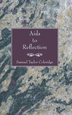 AIDS to Reflection - Samuel Taylor Coleridge - cover