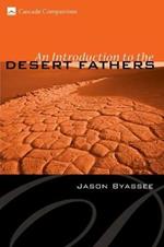 An Introduction to the Desert Fathers