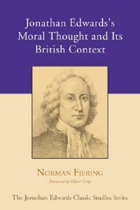 Jonathan Edwards's Moral Thought and Its British Context - Norman Fiering - cover