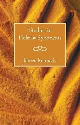 Studies in Hebrew Synonyms - James Kennedy - cover