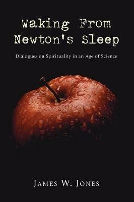 Waking from Newton's Sleep - James W Jones - cover