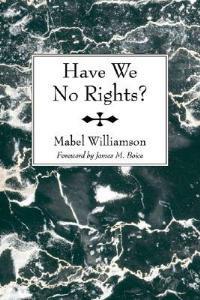 Have We No Rights? - Mabel Williamson - cover