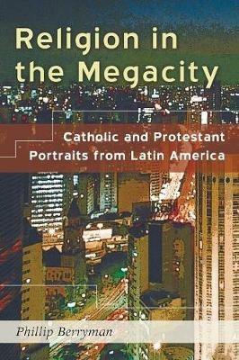 Religion in the Megacity - Phillip Berryman - cover