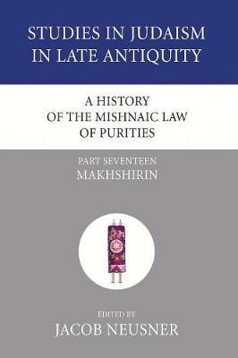 A History of the Mishnaic Law of Purities, Part 17 - cover