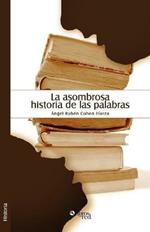 La Asombrosa Historia de Las Palabras