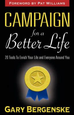 Campaign For A Better Life - Gary, Bergenske - cover