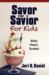 Savor the Savior for Kids - Jeri R. Daniel - cover