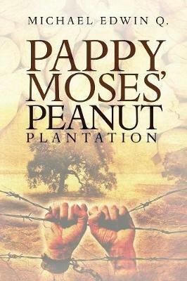 Pappy Moses' Peanut Plantation - Michael Edwin Q - cover