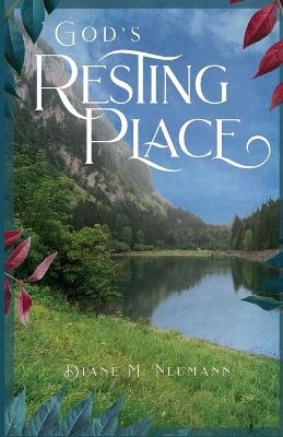 God's Resting Place - Dianne Neumann - cover