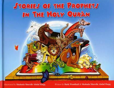 Stories of the Prophets in the Holy Qu'ran - Shahada Sharelle Haqq - cover