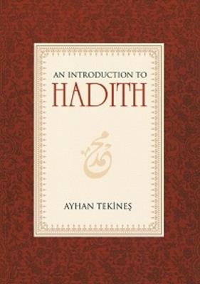 Introduction to Hadith - Ayhan Tekines - cover