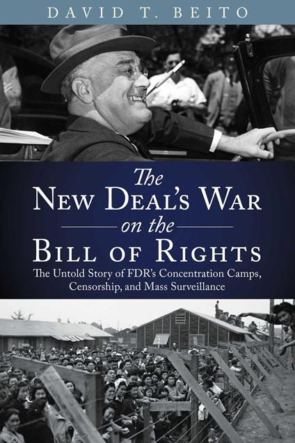 The New Deal's War on the Bill of Rights