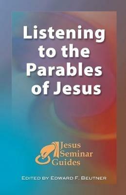 Listening to the Parables of Jesus - Robert W. Funk,Edward F. Beutner,Lane C. McGaughy - cover