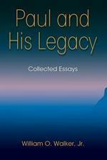 Paul and His Legacy: Collected Essays