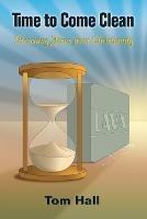 Time to Come Clean: Rescuing Jesus from Christianity - Tom Hall - cover