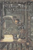 The Danish History of Saxo Grammaticus - , Saxo Grammaticus - cover
