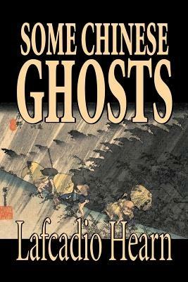 Some Chinese Ghosts - Lafcadio Hearn - cover