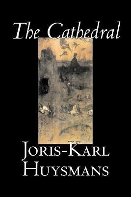 The Cathedral - Joris-Karl Huysmans - cover