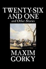 Twenty-Six and One and Other Stories