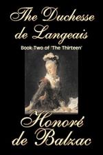 The Duchesse De Langeais, Book Two of 'The Thirteen'