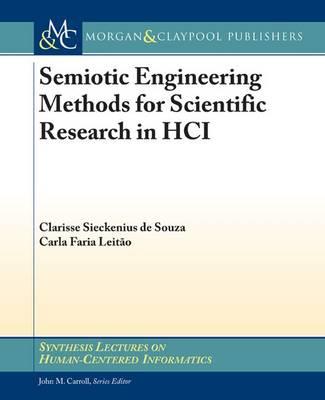 Semiotic Engineering Methods for Scientific Research in HCI - Sickenius de Souza,Carla Faria Leitao - cover