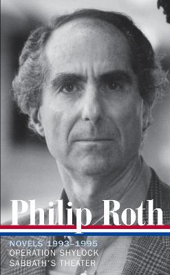 Philip Roth: Novels 1993-1995 (LOA #205): Operation Shylock / Sabbath's Theater - Philip Roth - cover