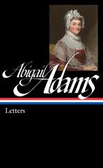 Abigail Adams: Letters (LOA #275)
