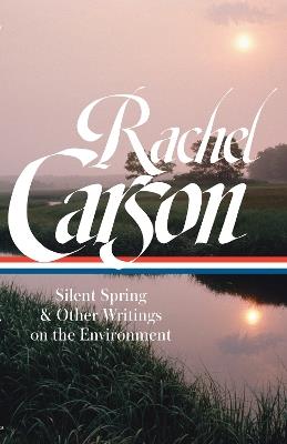 Rachel Carson: Silent Spring & Other Environmental Writings - Rachel Carson - cover