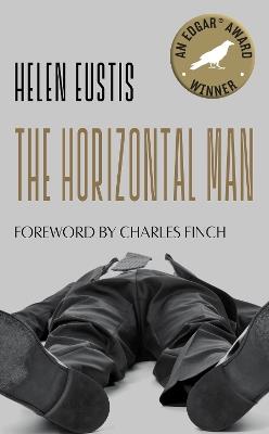 The Horizontal Man - Helen Eustis,Charles Finch - cover