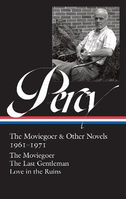Walker Percy: The Moviegoer & Other Novels 1961-1971 (loa #380) - Walker Percy - cover