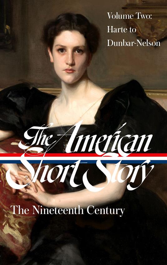 The American Short Story: The Nineteenth Century, Volume 2 (LOA #395)