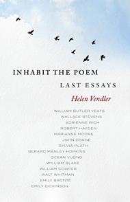 Inhabit the Poem: Last Essays