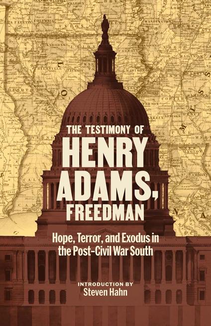 The Testimony of Henry Adams, Freedman