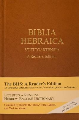 Biblia Hebraica Stuttgartensia: A Reader's Edition - Donald R Vance,George Athas,Yael Avrahami - cover