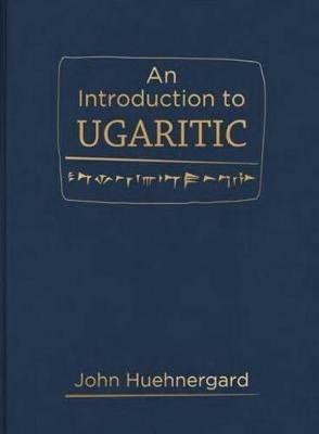 An Introduction to Ugaritic - John Huehnergard - cover