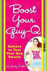 Boost Your Guy-Q: Quizzes to Test Your Guy Smarts