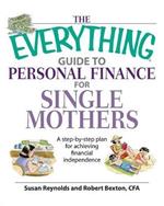 The Everything Guide to Personal Finance for Single Mothers Book: A Step-by-Step Plan for Achieving Financial Independence