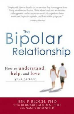 The Bipolar Relationship: How to Understand, Help, and Love Your Partner - Jon P. Bloch - cover