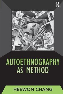 Autoethnography as Method - Heewon Chang - cover